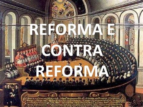 Reforma Protestante E Contra Reforma