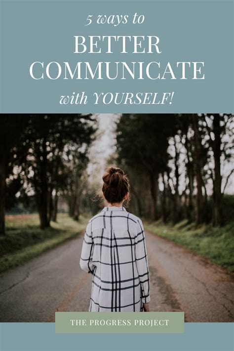 5 Ways To Better Communicate With Yourself — The Progress Project