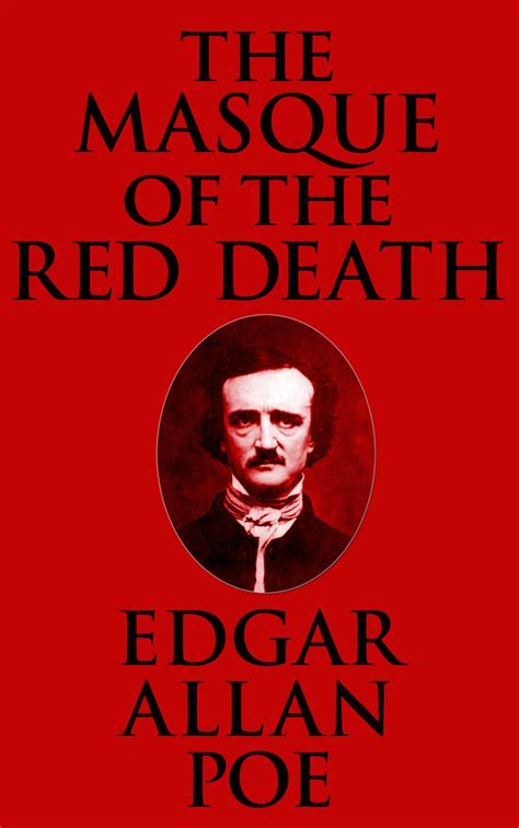 The Masque Of The Red Death By Edgar Allan Poe Read Online