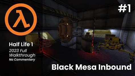 Black Mesa Inbound Half Life Update Full Game Walkthrough