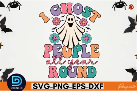 1 I Ghost People All Year Round Svg I Ghost People All Year Round