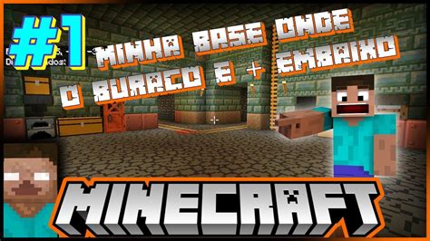 Minha BASE onde o BURACO é Embaixo MINECRAFT MODS 1 YouTube