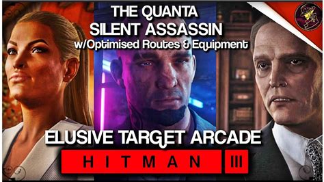 Hitman 3 The Quanta Woptimised Routes And Equipment Silent