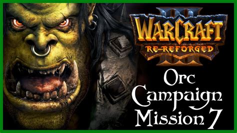 WarCraft 3 Reforged Orc Campaign Chapter 7 The Oracle YouTube