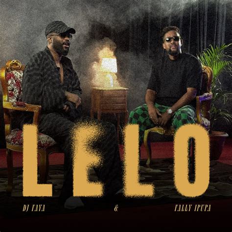 Lelo Single By Dj Faya Spotify