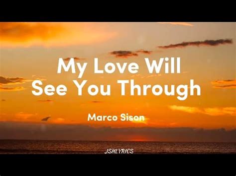 My Love Will See You Through Marco Sison Lyrics Youtube