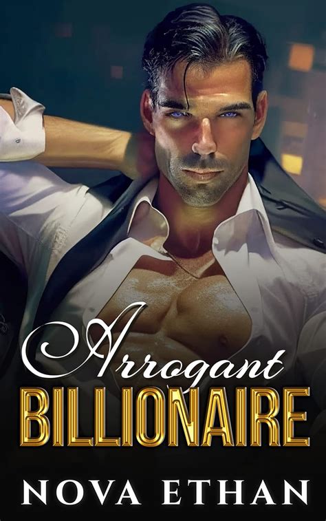 Arrogant Billionaire An Enemies To Lovers Single Dad Romance The