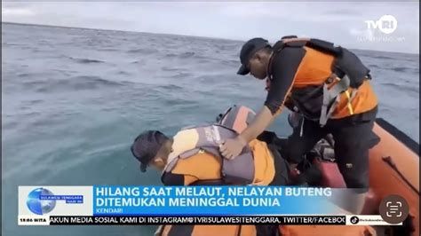 Hilang Saat Melaut Nelayan Buteng Ditemukan Meninggal Dunia Youtube