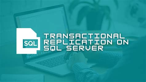 Transactional Replication On Sql Server How It Works