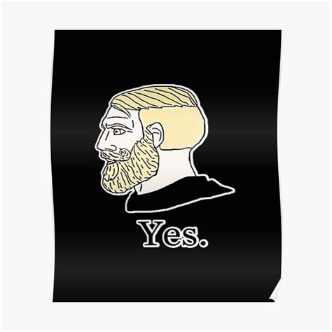 "Yes Chad Wojak Meme" Poster by headsmeme | Redbubble