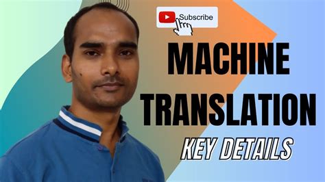 Machine Translation Basic And Key Details Youtube