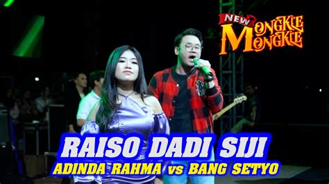 Raiso Dadi Siji Adinda Rahma New Mongkle Mongkle Grebeg Besar