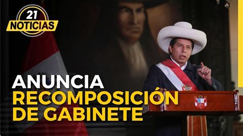 Pedro Castillo anuncia recomposición del gabinete YouTube