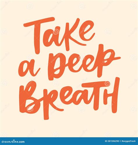 Take A Deep Breath Handwritten Quote Stock Vector Illustration Of Inscription Slogan