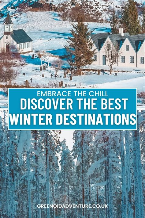 8 MUST VISIT DESTINATIONS FOR A MEMORABLE WINTER HOLIDAY — Greenoid ...