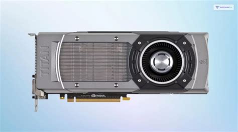 NVIDIA GeForce GTX Titan - Review, Price, Specifications, & More