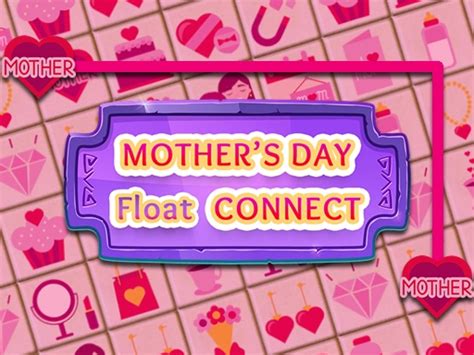 Mother S Day Float Connect Igraj Besplatno Na Top Igre