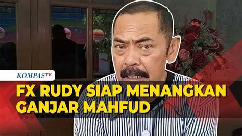 FX Rudy Sebut Siap Menangkan Duet Ganjar Mahfud Mbak Mega Tak Pernah