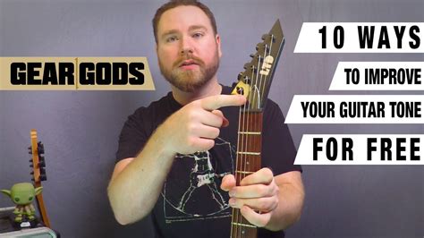 10 Ways To Improve Your Guitar Tone FOR FREE GEAR GODS YouTube