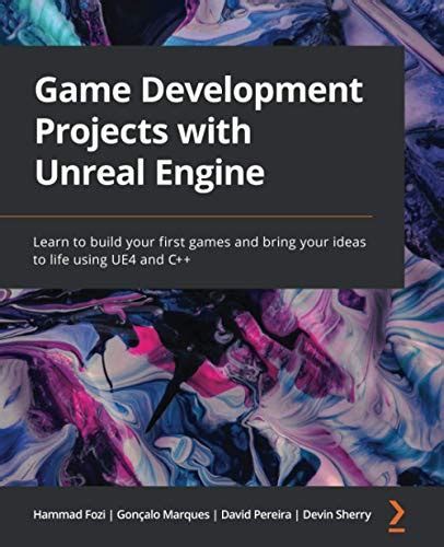 Game Development Projects With Unreal Engine Learn To Build Your First