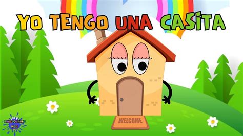 Yo Tengo Una Casita Musica Infantil Youtube