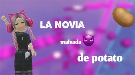 La Novia Malvada De Potato 😈🤣🤣 Youtube