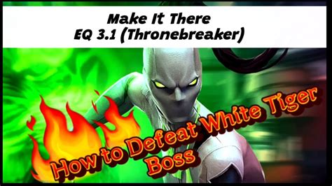 How To Defeat White Tiger Boss Make It There Eq 31 White Tiger Boss Solo Mcoc Youtube