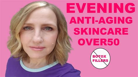 Evening Anti Aging Skincare Routine Mature Skin Over 50 Youtube