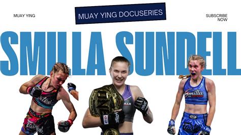 Smilla Sundell Muay Ying Docuseries YouTube