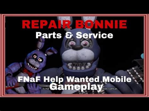 Repair Bonnie Parts & Service FNaF Help Wanted Mobile Gameplay - YouTube