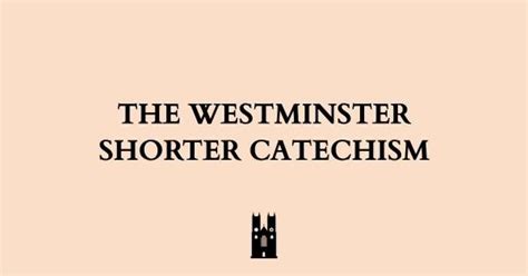 The Westminster Shorter Catechism Local Christendom