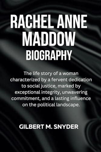 RACHEL MADDOW BIOGRAPHY: The life story of a woman characterized by a ...