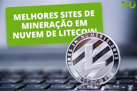 Melhores sites e serviços de mineração Litecoin LTC em 2025