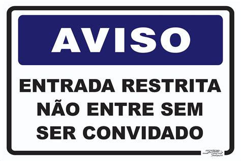 Placa Aviso Entrada Restrita Não Entre Sem Ser Convidado Afonso