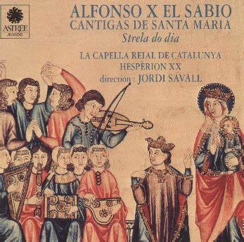 Alfonso X El Sabio Cantigas De Santa Maria Jordi Savall Hesperion