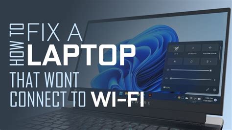 How To Fix A Laptop That Wont Connect To Wifi Guide