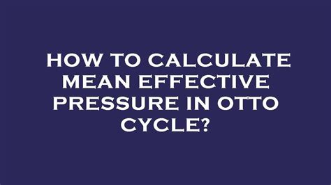 How To Calculate Mean Effective Pressure In Otto Cycle Youtube