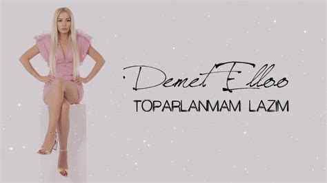 Demet Elloo Toparlanmam Lazım Kerim Araz Cover YouTube