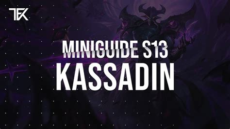 Kassadin Miniguide S13 Team Freekills YouTube