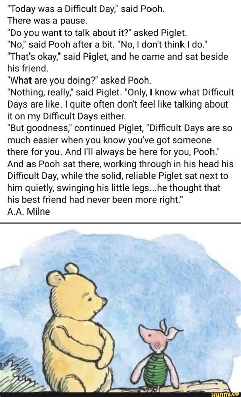 Today Was A Difficult Day Said Pooh There Was A Pause Do You Want