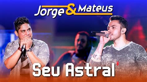 Jorge Mateus Seu Astral DVD Ao Vivo em Jurerê Clipe Oficial