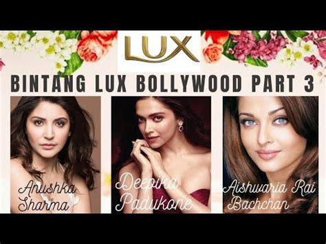 BINTANG LUX BOLLYWOOD PART 3 ANUSHKA SHARMA DEEPIKA PADUKONE