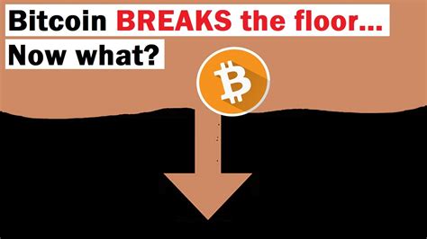 Bitcoin Breaks The Floor Now What Youtube