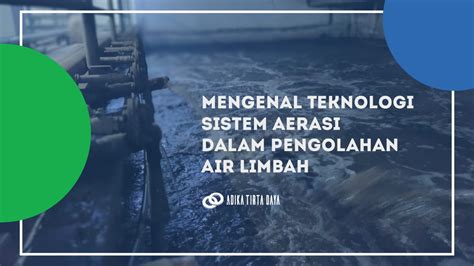 Proses Aerasi Pada Pengolahan Air Limbah