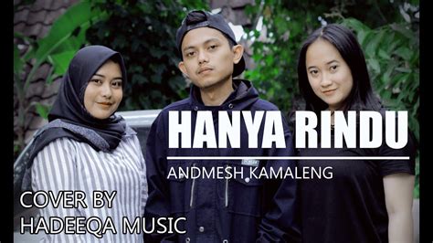 Andmesh Kamaleng Hanya Rindu Cover By Hadeeqa YouTube