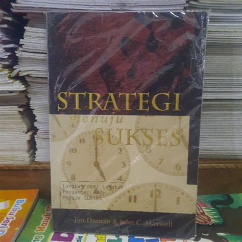 Jual STRATEGI MENUJU SUKSES JIM DORNAN DAN JOHN MAXWELL Shopee Indonesia