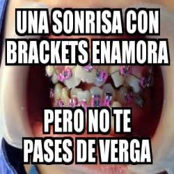 Meme Personalizado Una Sonrisa Con Brackets Enamora Pero No Te Pases