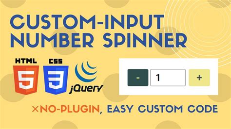 Custom Input Number Spinner Using Html Css And Jquery Youtube