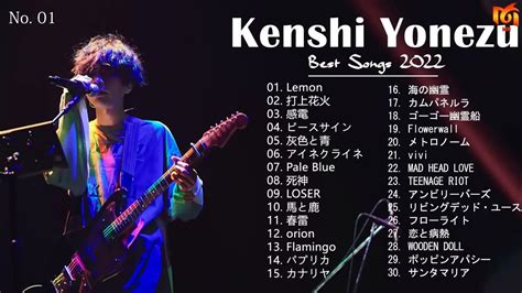 Kenshi Yonezu 米津玄師 Best New Playlist Kenshi Yonezu 米津玄師 Best Of Kenshi