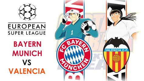 ESL Bayern Munich VS Valencia Gameplay Captain Tsubasa Rise Of New